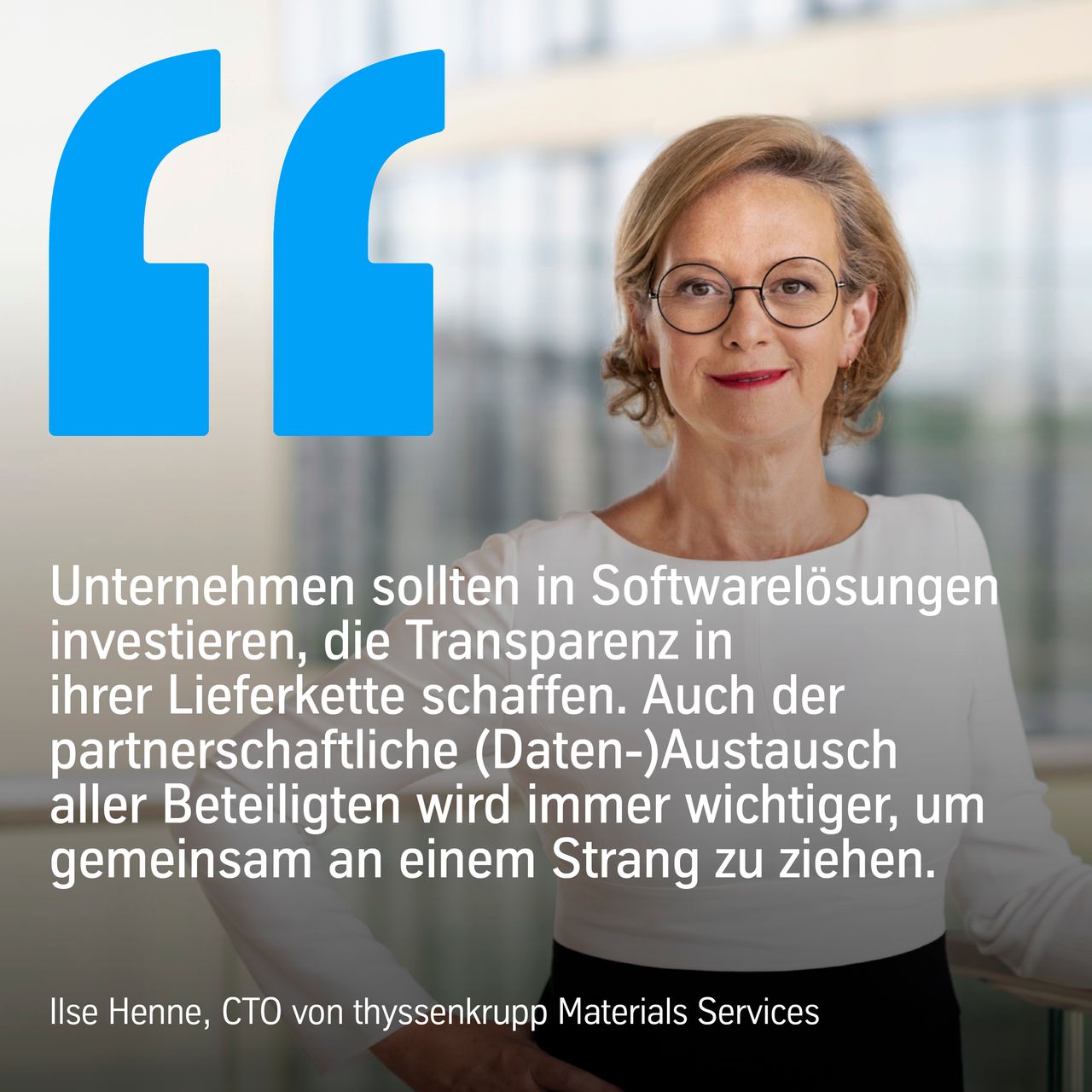 Zitat Ilse Henne (c) thyssenkrupp Materials Services